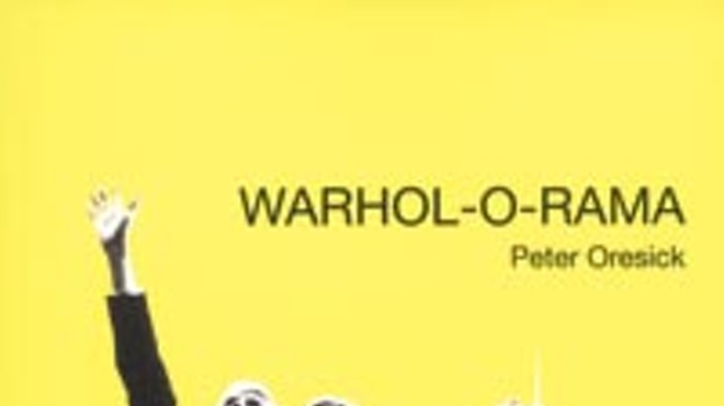 Peter Oresick's Warhol-O-Rama is a tour-de-force homage, in verse.