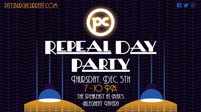 Pittsburgh Current Presents; Repeal Day