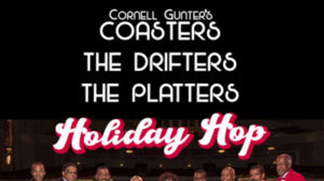 CORNELL GUNTER’S COASTERS, THE DRIFTERS & THE PLATTERS HOLIDAY HOP