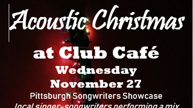 Acoustic Christmas - Pittsburgh Songwriters Showcase