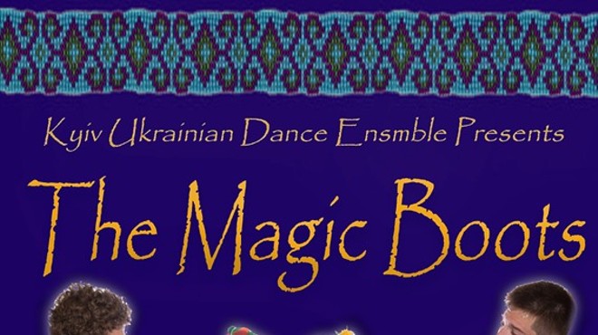 The Kyiv Ukrainian Dance Ensemble Presents The Magic Boots