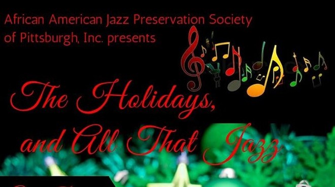 African American Jazz Preservation Society of Pittsburgh & All that Jazz