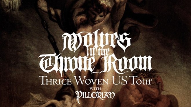 Wolves in the Throne Room & Pillorian