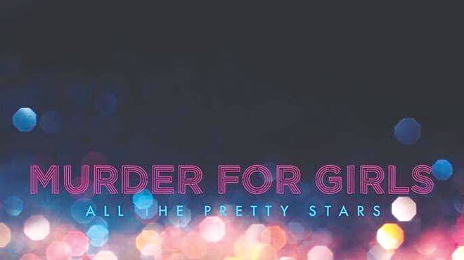 New Local Release: Murder for Girls' All the Pretty Stars