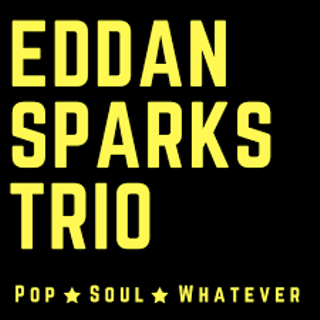 Eddan Sparks Trio: Pop|Soul|Whatever