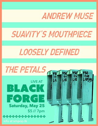 Suavity's Mouthpiece / The Petals / Andrew Muse / Loosely Defined
