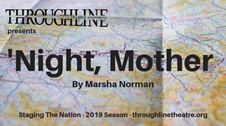 Throughline Theatre Company presents 'night Mother