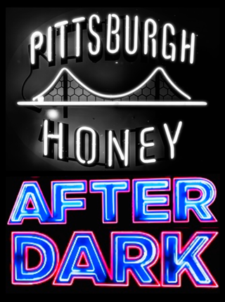 Pittsburgh Honey After Dark