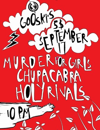Murder For Girls, Holy Rivals, Chupacabra