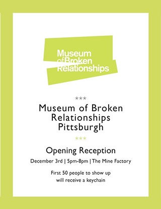 Museum of Broken Relationships Pittsburgh Opening Reception