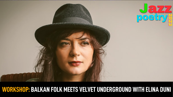Balkan Folk meets Velvet Underground with Elina Duni