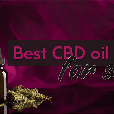 Best CBD for Sex: Enhance Intimacy and Pleasure Naturally