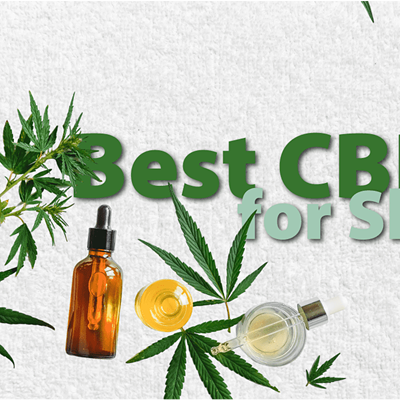 Best CBD for Sleep: How to Choose the Best CBD Oil for Sleep