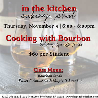 Holiday Spirits: Cooking with Bourbon Cooking Class