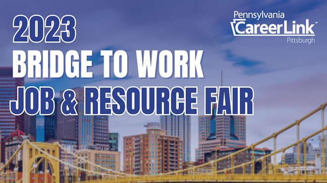 Pittsburgh Bridge to Work Job Fair Features 70 Employers from Across County
