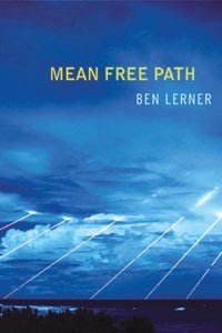 Poet Ben Lerner explores the vagaries of communication in Mean Free Path.