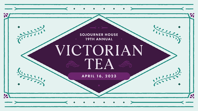 Sojourner House 19th Annual Victorian Tea