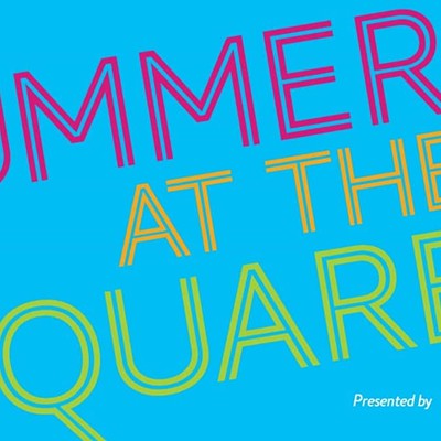 Summer at the Square