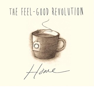 The Feel-Good Revolution, - Home