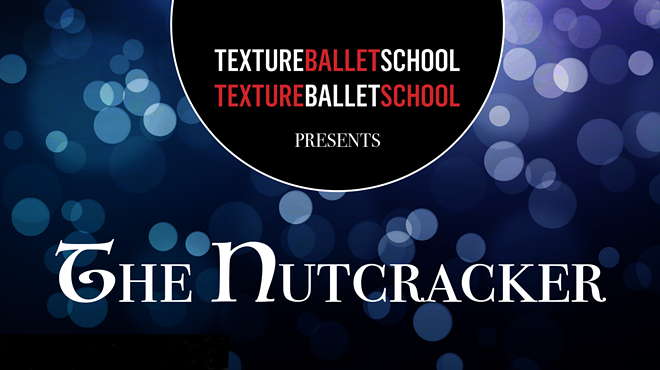 The Nutcracker presented by Texture Ballet School