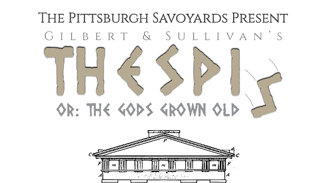 The Pittsburgh Savoyards Present: Thespis (A Pittsburgh Premiere!)