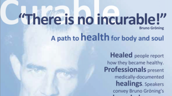 "There is no incurable!" A path to health for body and soul, Bruno Gröning.