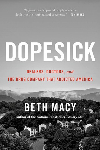 Beth Macy brings her incisive reporting to the opioid crisis with the harrowing and surprising Dopesick
