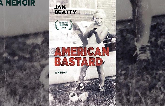 American Bastard or American Badass? Jan Beatty exemplifies both in new memoir