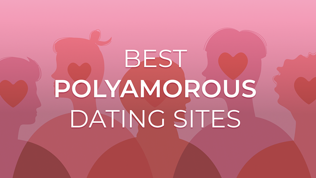 12 Best Polyamorous Dating Sites