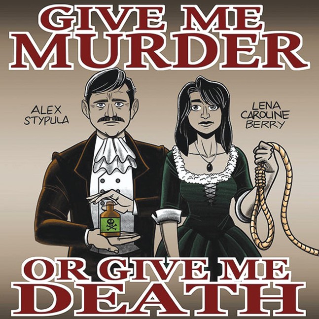 Worth checking out: local true-crime podcast Give Me Murder or Give Me Death