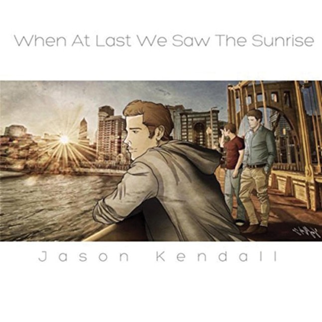 Jason Kendall releases When at Last We Saw the Sunrise -