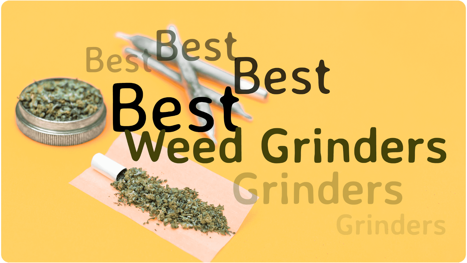 7 Best Weed Grinder of 2024