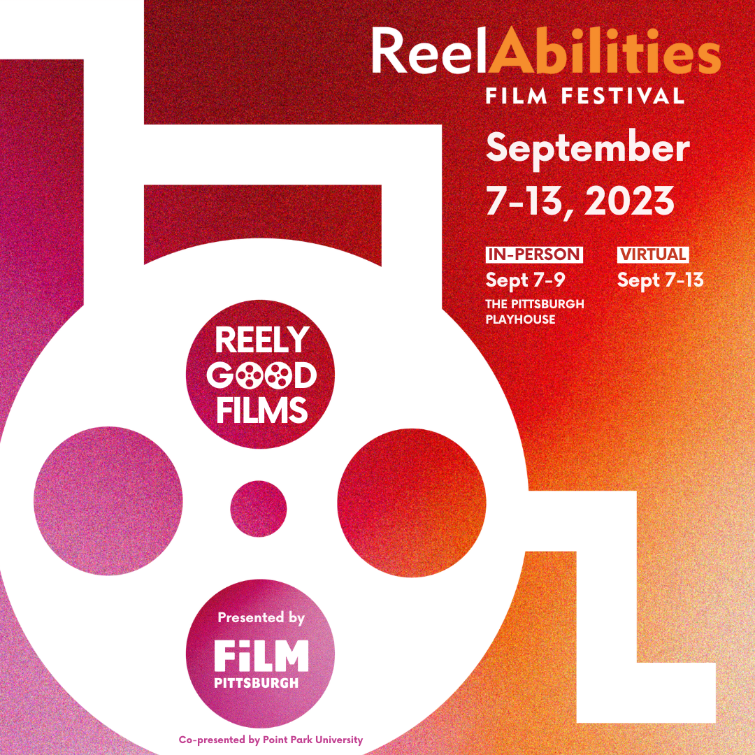 Reelabilities Pittsburgh Film Festival Pittsburgh Playhouse Of Point
